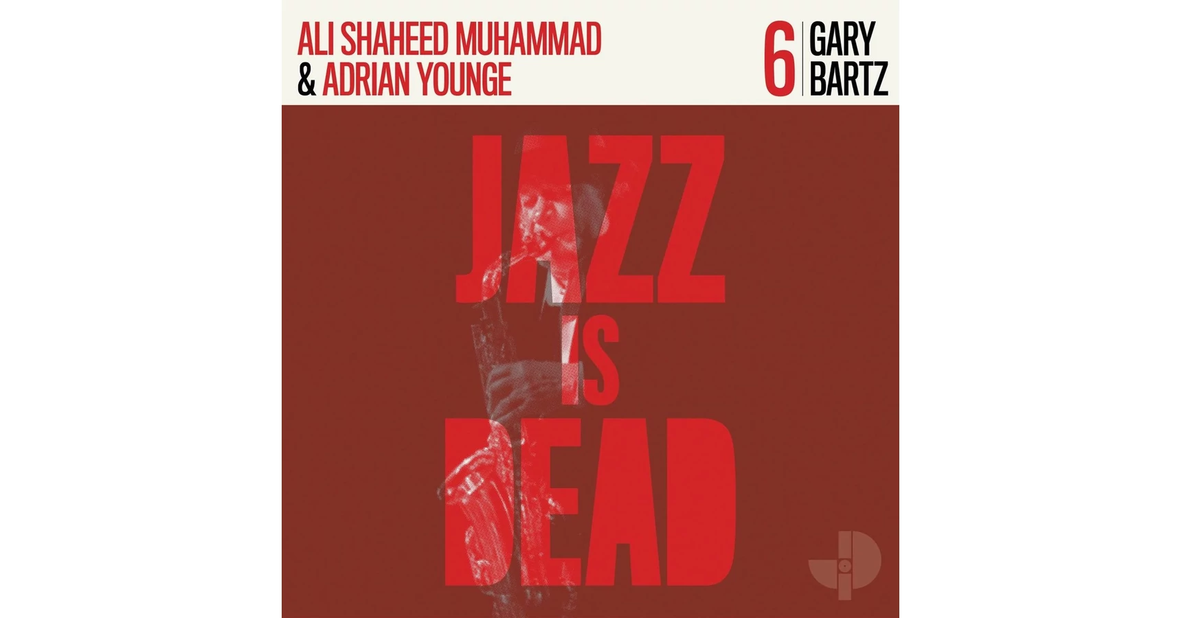 Ali Rasheed Jazz Gary Bartz, Ali Shaheed Muhammad & Adrian Younge – Jazz Is Dead 6 (LP ...