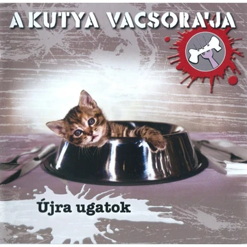 A Kutya Vacsorája ‎– Újra Ugatok (CD)