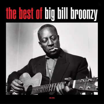 Big Bill Broonzy ‎– The Best Of Big Bill Broonzy (LP, Comp, 180g)
