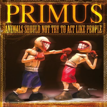 Primus – Animals Should Not Try To Act Like People (12'', EP, 33 ⅓ RPM, Re, RM, 180g)