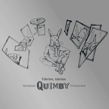 Tükröm, Tükröm - Kortársak Quimby-feldolgozásai (CD)
