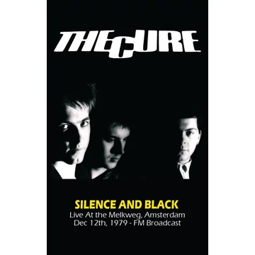 The Cure – Silence And Black. Live At the Melkweg [1979] (MC, Ltd.Ed, Unofficial)