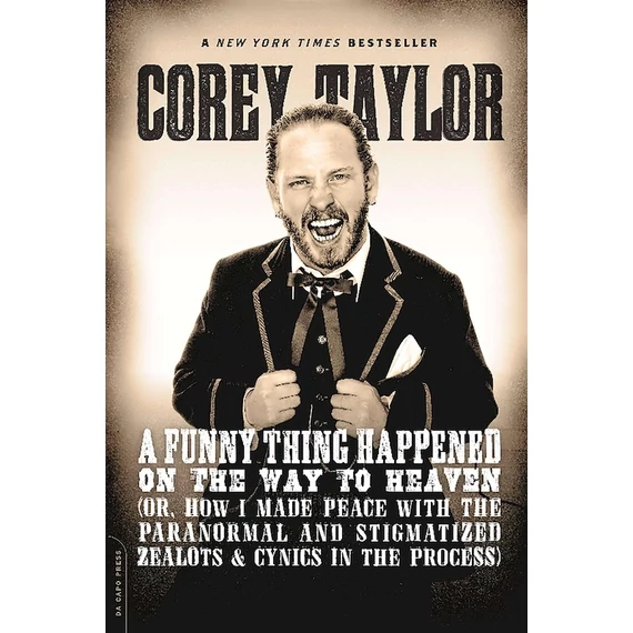 Corey Taylor - A Funny Thing Happened on the Way to Heaven [ENG]