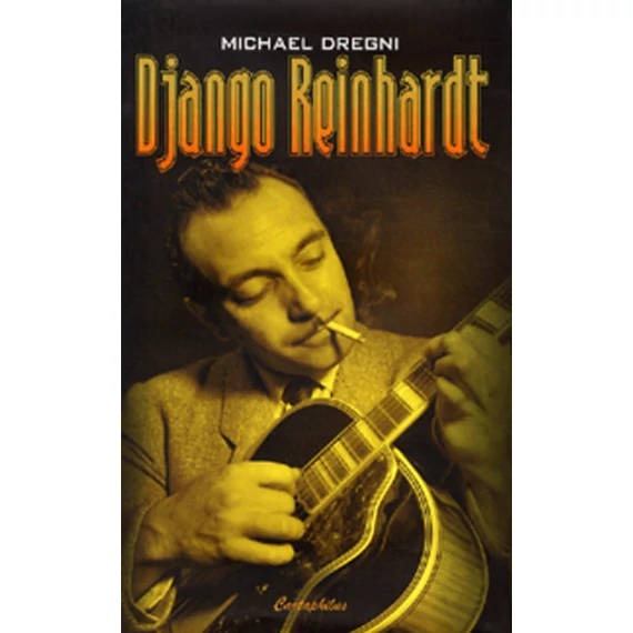 Michael Dregni - Django Reinhardt