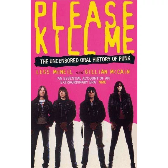 Legs McNeil - Please Kill Me (The Uncensored Oral History of Punk) [ENG]