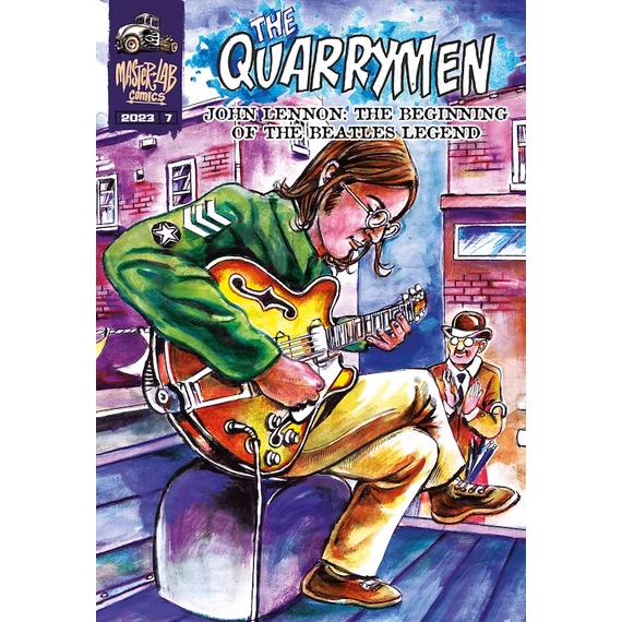 The Quarrymen - John Lennon: The Beginning of the Beatles Legend (képregény)