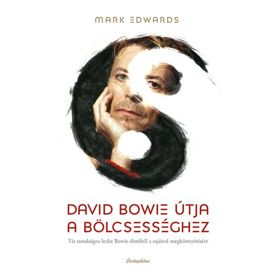 Mark Edwards - David Bowie útja a bölcsességhez