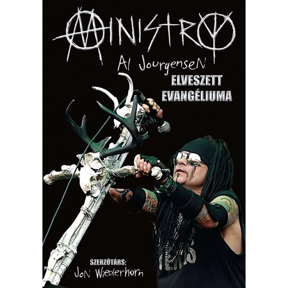 Ministry – Al Jourgensen elveszett evangéliuma