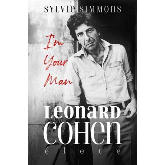 Sylvie Simmons: Leonard Cohen - I'm your man