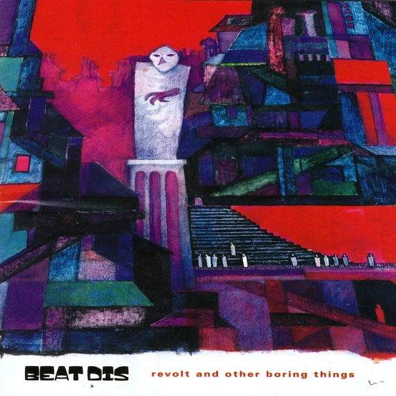 Beat Dis – Revolt and Other Boring Things (CD)