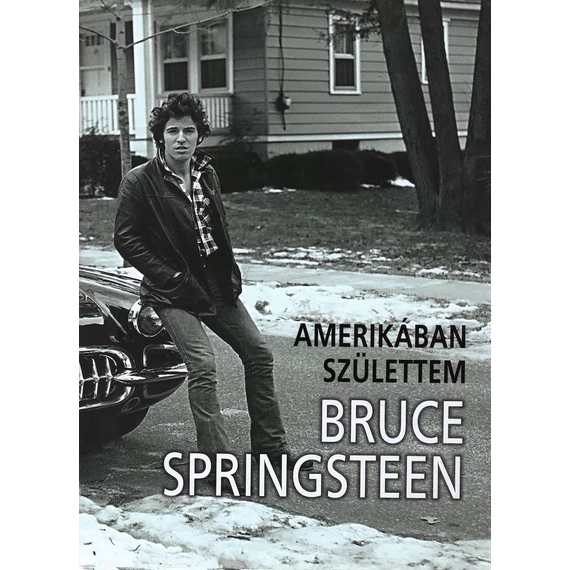 Bruce Springsteen – Amerikában születtem