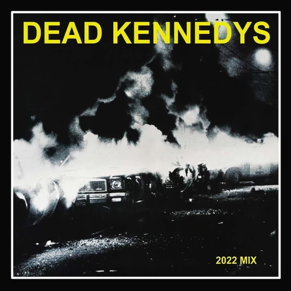 Dead Kennedys – Fresh Fruit For Rotting Vegetables (2022 Mix)