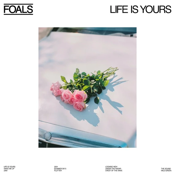 Foals – Life Is Yours (LP)