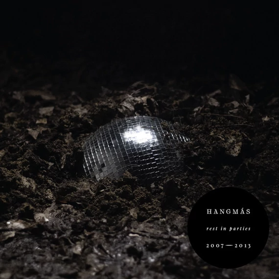 Hangmás ‎– Rest in Parties 2007-2013 (LP, Comp, Ltd., Num)