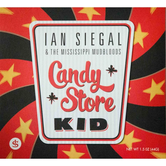 Ian Siegal And The Mississippi Mudbloods ‎– Candy Store Kid (CD)