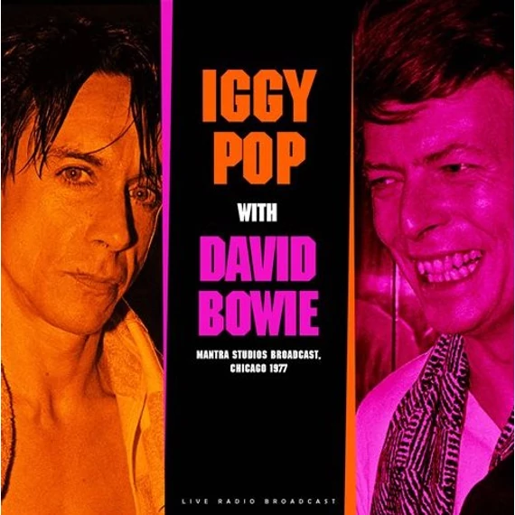 Iggy Pop with David Bowie ‎– Mantra Studios Broadcast, Chicago 1977 (vinyl)