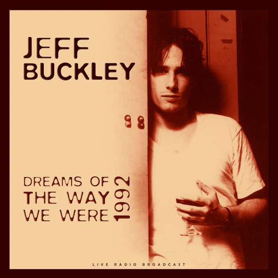 Jeff Buckley ‎– Dreams Of The Way We Were 1992 (180g vinyl)