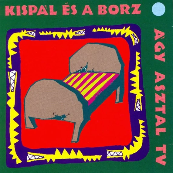 Kispál És A Borz – Ágy Asztal TV (LP, Re)