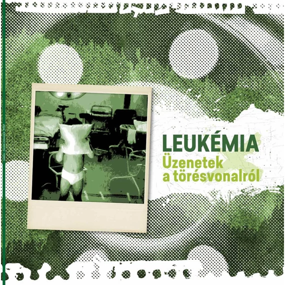 Leukémia ‎– Üzenetek A Törésvonalról (LP, Re, Num)