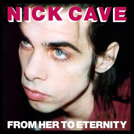 Nick Cave &amp; The Bad Seeds - From Her To Eternity (LP, Re, RM)