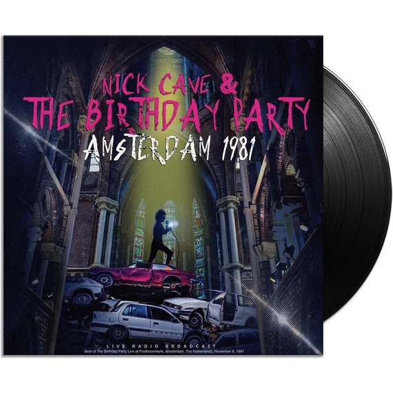 Nick Cave &amp; The Birthday Party – Amsterdam 1981 (LP)