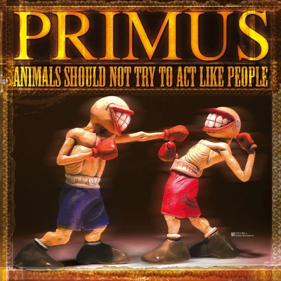 Primus – Animals Should Not Try To Act Like People (12'', EP, 33 ⅓ RPM, Re, RM, 180g)