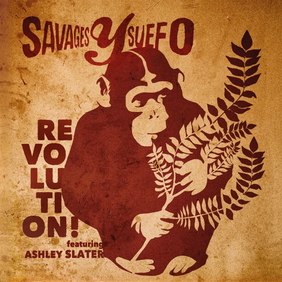 Savages y Suefo Featuring Ashley Slater ‎– Revolution! (7'', Single, Red vinyl)