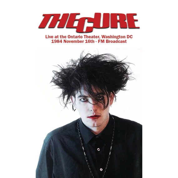 The Cure – Live At The Ontario Theater [1984] (MC, Ltd.Ed, Unofficial)