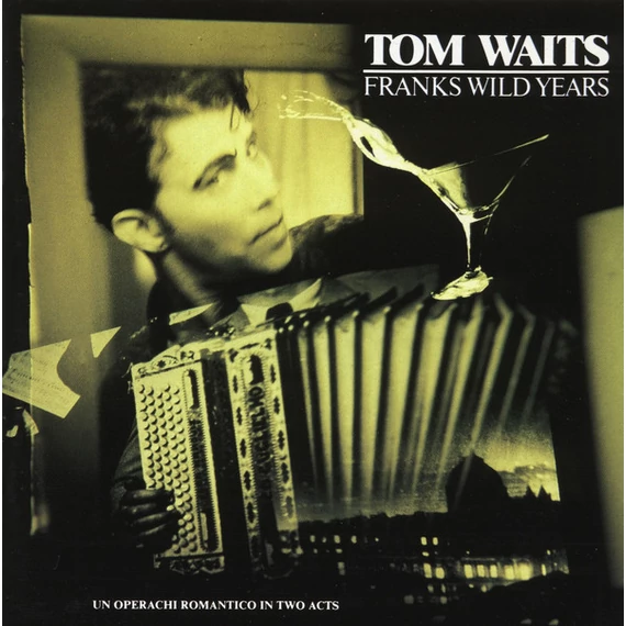 Tom Waits – Franks Wild Years (LP, Re, RM, 180g)