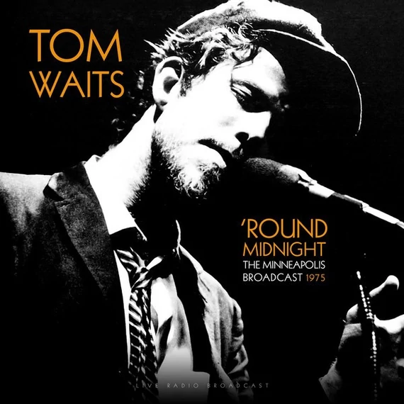 Tom Waits ‎– Round Midnight [The Minneapolis Broadcast 1975] (LP, Bootleg)